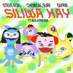 Steve Aoki, Chemical Surf & Zafrir - Siliwa Hay